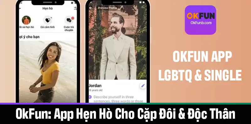 CÁC TÍNH NĂNG NỔI BẬT CỦA OKFUN APP