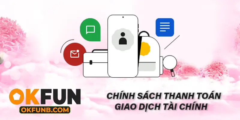 CHÍNH SÁCH THANH TOÁN GIAO DỊCH TÀI CHÍNH